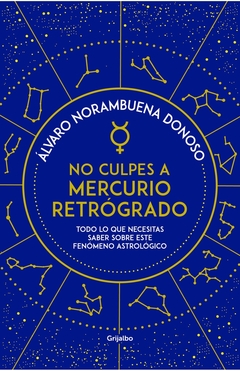NO CULPES A MERCURIO RETROGRADO