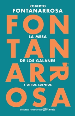 LA MESA DE LOS GALANES Y OTROS CUENTOS