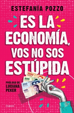 ES LA ECONOMÍA, VOS NO SOS ESTÚPIDA