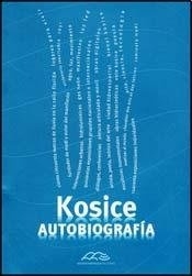 KOSICE AUTOBIOGRAFÍA