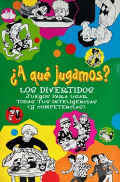 ¿A QUÉ JUGAMOS? LOS DIVERTIDOS