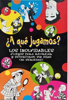 ¿A QUÉ JUGAMOS? LOS INOLVIDABLES