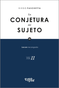 LA CONJETURA DEL SUJETO VOL II