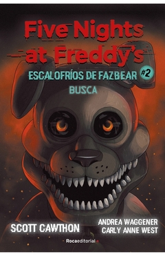 FIVE NIGHTS AT FREDDY'S. ESCALOFRIOS DE FAZBEAR 2. BUSCA