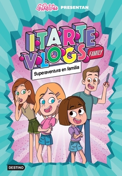 ITARTE VLOGS FAMILY 1. SUPERAVENTURA EN FAMILIA