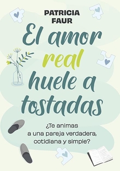 EL AMOR REAL HUELE A TOSTADAS