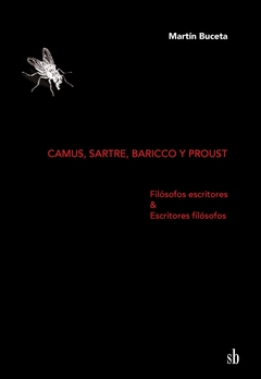 CAMUS, SARTRE, BARICCO Y PROUST