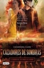 CAZADORES DE SOMBRA 4 CIUDAD DE ANGELES CAIDOS