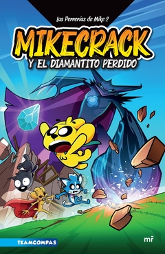 MIKECRACK Y DIAMANTITO PERDIDO