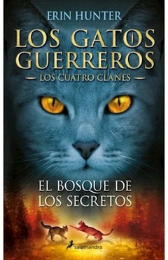 EL BOSQUE DE LOS SECRETOS (LOS GATOS GUERREROS | LOS CUATRO CLANES 3)