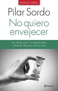 NO QUIERO ENVEJECER