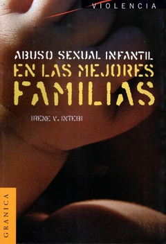 ABUSO SEXUAL INFANTIL EN LAS MEJORES FAMILIAS - comprar online