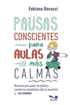 PAUSAS CONSCIENTES PARA AULAS MÁS CALMAS - comprar online