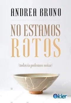 NO ESTAMOS ROTOS