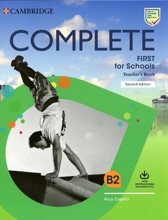 COMPLETE FIRST FOR SCHOOLS. TEACHERS BOOK. SECOND EDIT