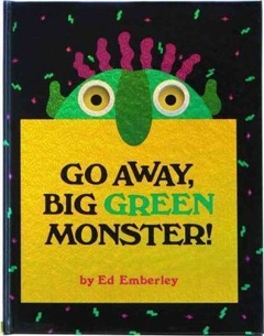 GO AWAY BIG GREEN MONSTER
