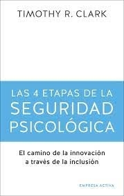 LAS 4 ETAPAS DE LA SEGURIDAD PSICOLÓGICA