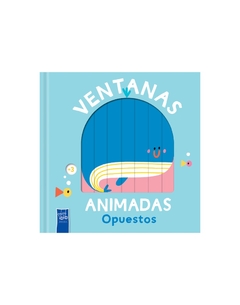 OPUESTOS. VENTANAS ANIMADAS