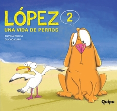 LÓPEZ 2. UNA VIDA DE PERROS