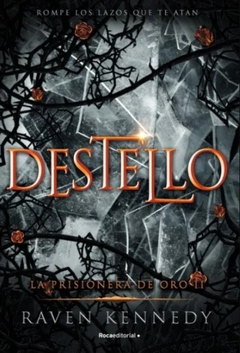 DESTELLO. LA PRISIONERA DE ORO 2