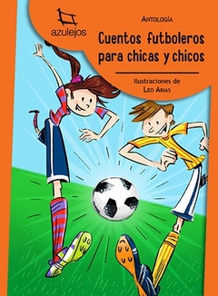 CUENTOS FUTBOLEROS PARA CHICAS Y CHICOS