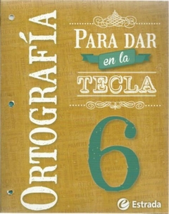 ORTOGRAFIA PARA DAR EN LA TECLA 6