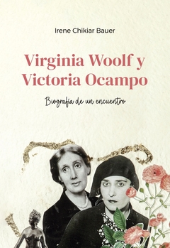 VIRGINIA WOOLF Y VICTORIA OCAMPO