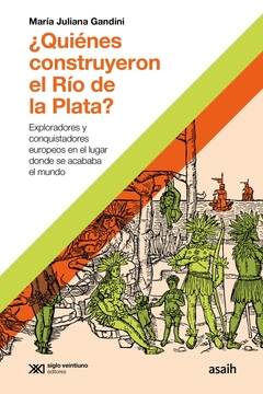 ¿QUIENES CONSTRUYERON EL RÍO DE LA PLATA?