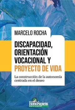 DISCAPACIDAD, ORIENTACION VOCACIONAL Y PROTECTO DE VIDA