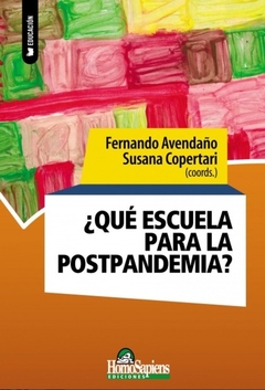 ¿QUE ESCUELA PARA LA POSTPANDEMIA?