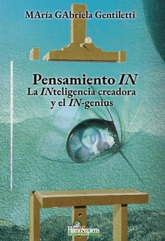 PENSAMIENTO IN LA INTELIGENCIA CREADORA Y EL INGENIUS