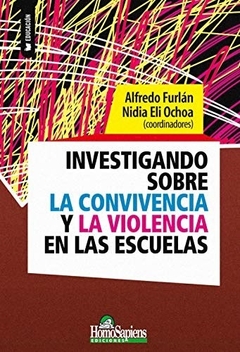 INVESTIGANDO SOBRE LA CONVIVENCIA Y LA VIOLENCIA EN LAS ESCUELAS