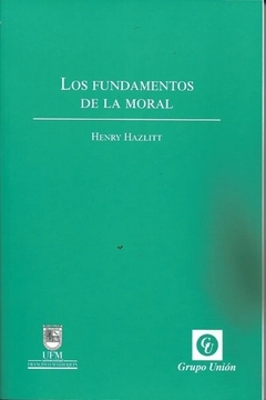 LOS FUNDAMENTOS DE LA MORAL