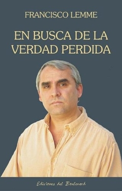 EN BUSCA DE LA VERDAD PERDIDA