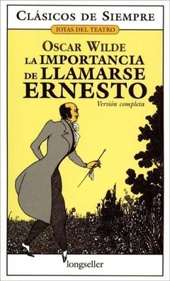 LA IMPORTANCIA DE LLAMARSE ERNESTO