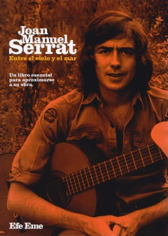 JOAN MANUEL SERRAT. ENTRE EL CIELO Y EL MAR