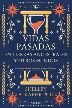 VIDAS PASADAS EN TIERRAS LEJANAS Y OTROS MUNDOS