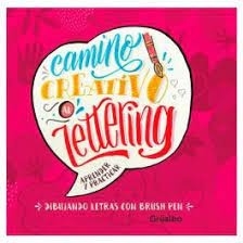 CAMINO CREATIVO AL LETTERING. DIBUJANDO LETRAS CON BRUSH PEN