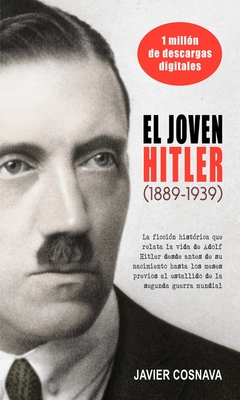 EL JOVEN HITLER (1889-1939)