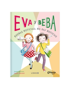 EVA Y BEBA 8. BUENAS NOTICIAS: NO HAY NOTICIAS