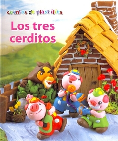 LOS TRES CERDITOS. CUENTOS DE PLASTILINA