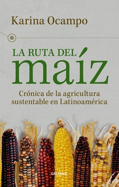 LA RUTA DEL MAÍZ