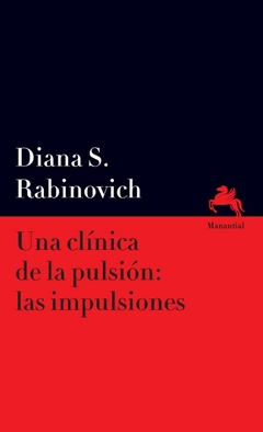 UNA CLÍNICA DE LA PULSIÓN: LAS IMPULSIONES