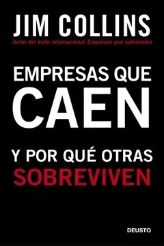 EMPRESAS QUE CAEN Y POR QUÉ OTRAS SOBREVIVEN