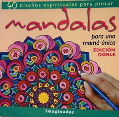 MANDALAS PARA UNA MAMÁ ÚNICA. EDICIÓN DOBLE