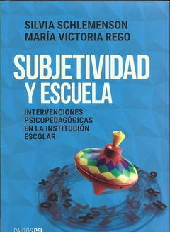 SUBJETIVIDAD Y ESCUELA