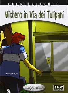 MISTERO IN VIA DEI TULIPANI A1-A2 ELEMENTARE