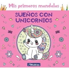 MIS PRIMEROS MANDALAS SUEÑOS CON UNICORNIOS