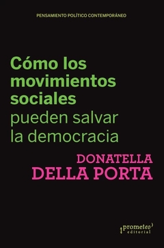 CÓMO LOS MOVIMIENTOS SOCIALES PUEDEN SALVAR LA DEMOCRACIA