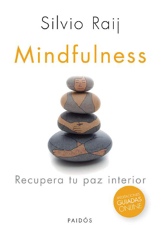 MINDFULNESS RECUPERA TU PAZ INTERIOR